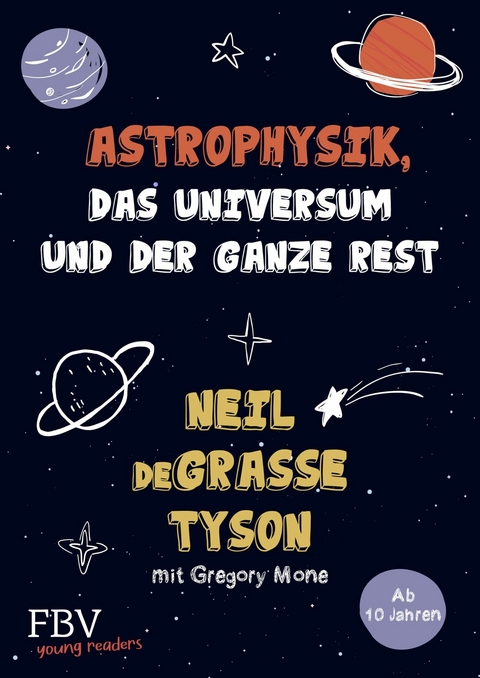 Astrophysik, das Universum und der ganze Rest - Neil deGrasse Tyson, Gregory Mone