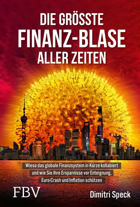 Die größte Finanz-Blase aller Zeiten - Dimitri Speck