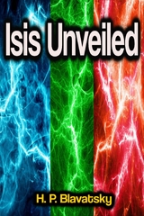 Isis Unveiled - H. P. Blavatsky