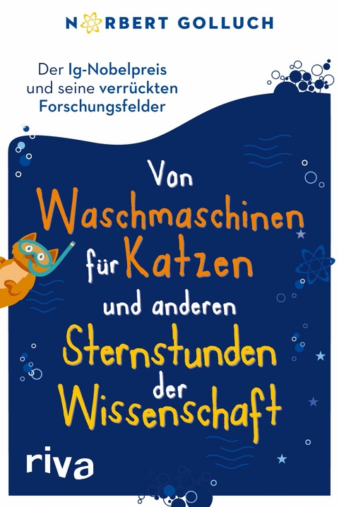 Von Waschmaschinen für Katzen und anderen Sternstunden der Wissenschaft - Norbert Golluch