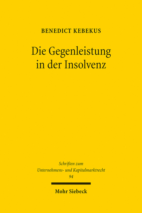 Die Gegenleistung in der Insolvenz -  Benedict Kebekus