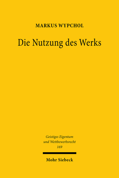 Die Nutzung des Werks -  Markus Wypchol