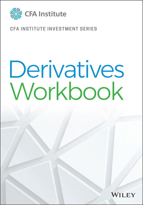 Derivatives Workbook -  CFA Institute