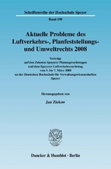 Aktuelle Probleme des Luftverkehrs-, Planfeststellungs- und Umweltrechts 2008. - 