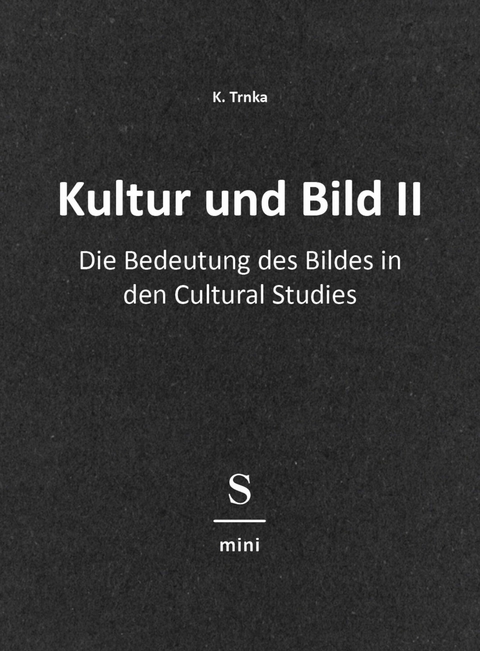 Kultur und Bild II - K. Trnka