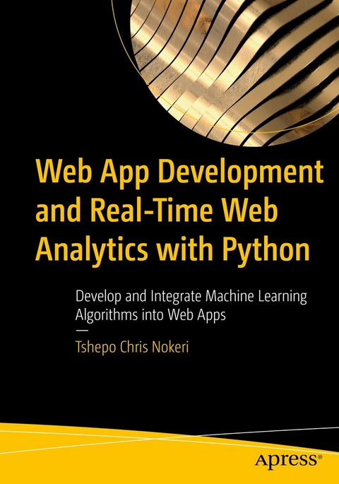 Web App Development and Real-Time Web Analytics with Python - Tshepo Chris Nokeri