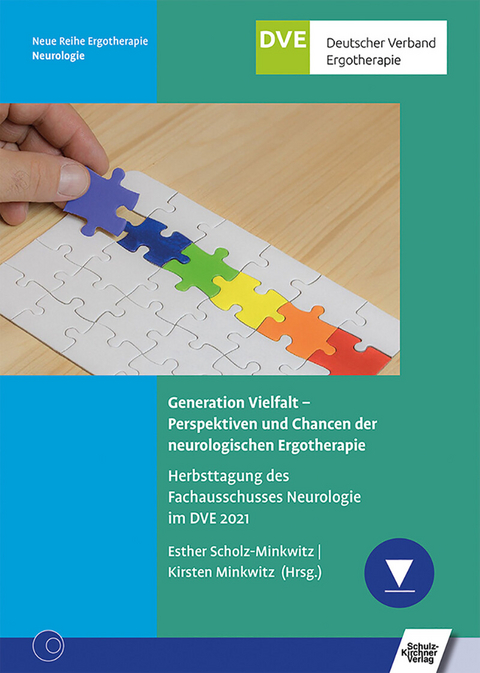 Generation Vielfalt - Perspektiven und Chancen der neurologischen Ergotherapie - 