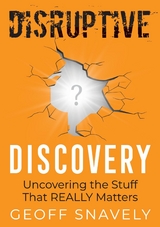 Disruptive Discovery - Geoff Snavely