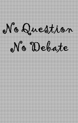 No Question No Debate - Everardo Trantow