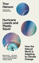 Hurricane Lizards and Plastic Squid -  Thor Hanson