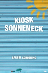 Kiosk Sonneneck - Bärbel Schoening