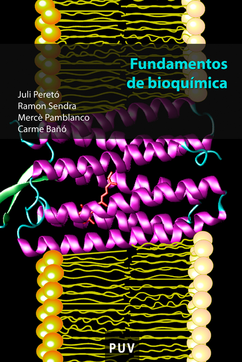 Fundamentos de bioquímica - Carme Bañó Aracil, Mercè Pamblanco Rodríguez, Juli Peretó Magraner, Ramon Sendra Pérez