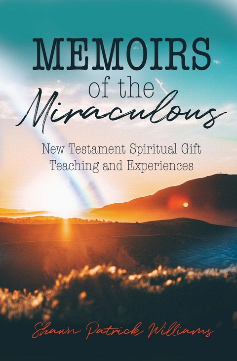 Memoirs of the Miraculous -  Shawn Patrick Williams