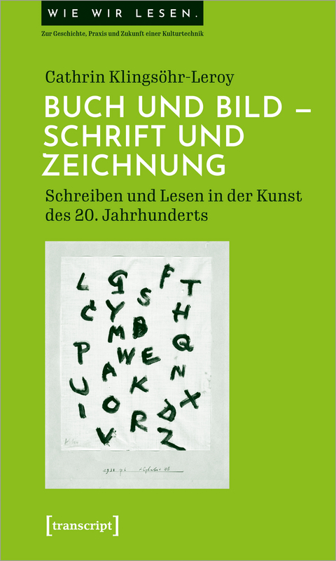 Buch und Bild - Schrift und Zeichnung - Cathrin Klingsöhr-Leroy