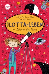 Mein Lotta-Leben (18). Im Zeichen des Tapirs -  Alice Pantermüller