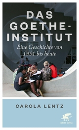 Das Goethe-Institut -  Carola Lentz