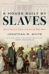 House Built by Slaves -  Jonathan W. White