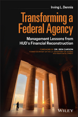 Transforming a Federal Agency - Irving L. Dennis