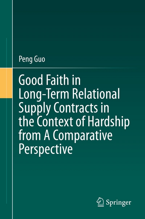 Good Faith in Long-Term Relational Supply Contracts in the Context of Hardship from A Comparative Perspective -  Peng Guo