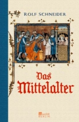 Das Mittelalter - Rolf Schneider