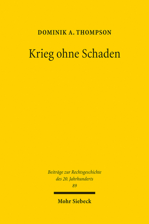 Krieg ohne Schaden -  Dominik A. Thompson