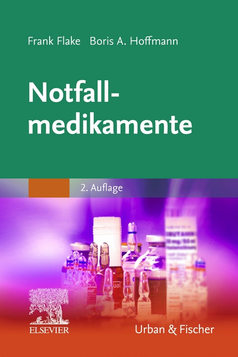 Notfallmedikamente -  Frank Flake,  Boris A. Hoffmann