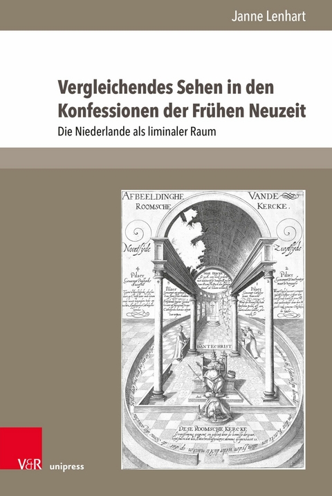 Vergleichendes Sehen in den Konfessionen der Frühen Neuzeit -  Janne Lenhart