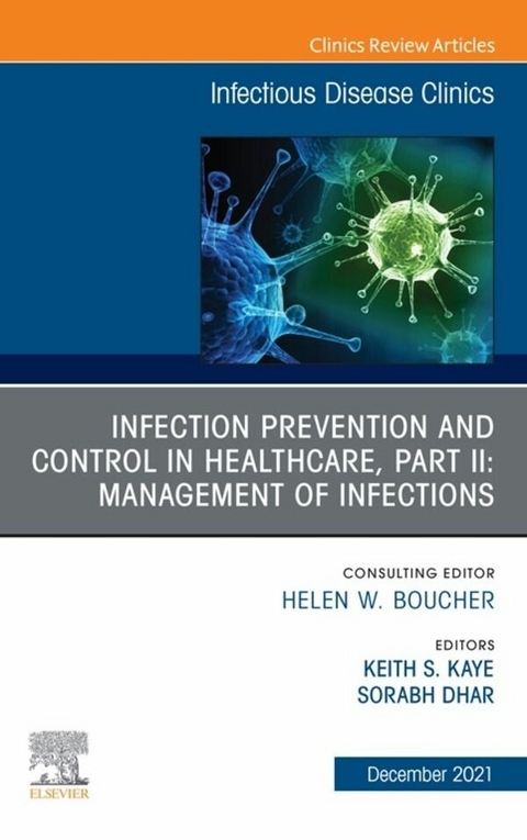 Infection Prevention and Control in Healthcare, Part II: Clinical Management of Infections, An Issue of Infectious Disease Clinics of North America, E-Book - 