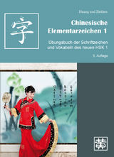 Chinesische Elementarzeichen 1 - Hefei Huang, Dieter Ziethen