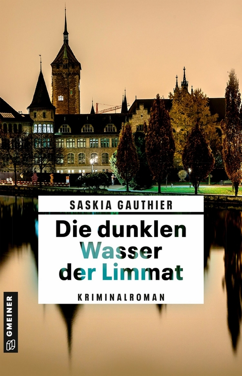 Die dunklen Wasser der Limmat - Saskia Gauthier