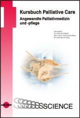 Kursbuch Palliative Care. Angewandte Palliativmedizin und -pflege - Hubertus Kayser, Karin Kieseritzky, Bernhard Sittig