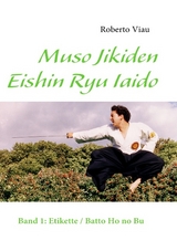 Muso Jikiden Eishin Ryu Iaido - Roberto Viau