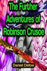 The Further Adventures of Robinson Crusoe - Daniel Defoe