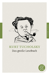 Das große Lesebuch - Kurt Tucholsky