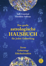 Das große astrologische Hausbuch für jeden Geburtstag - Saffi Crawford, Geraldine Sullivan