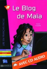 Le Blog de Maïa - Buch mit Audio-CD - 