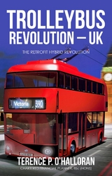 TROLLEYBUS REVOLUTION - UK -  Terence P. O'Halloran