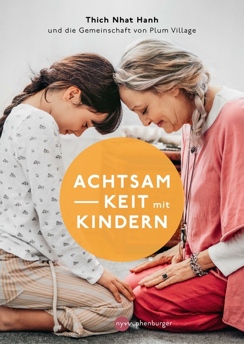 Achtsamkeit mit Kindern - Thich Nhat Hanh