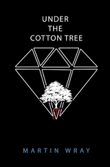 Under the Cotton Tree -  Martin Wray