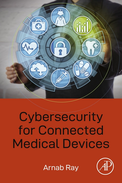 Cybersecurity for Connected Medical Devices -  ARNAB RAY