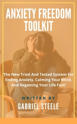 Anxiety Freedom Toolkit - Gabriel Steele