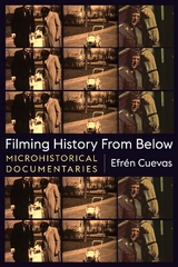 Filming History from Below - Efrén Cuevas