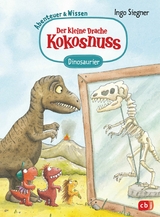 Der kleine Drache Kokosnuss – Abenteuer & Wissen - Dinosaurier - Ingo Siegner