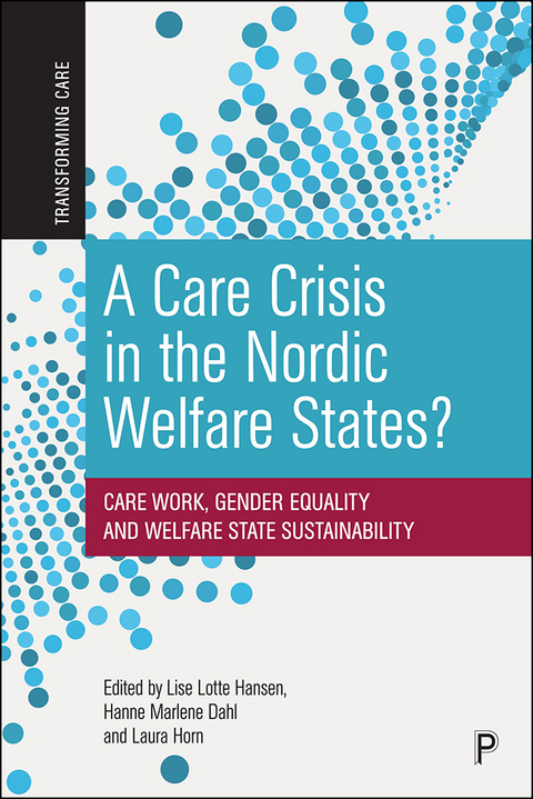 A Care Crisis in the Nordic Welfare States? - 