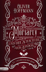 Moriarty und der Schächter von London -  Oliver Hoffmann