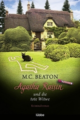 Agatha Raisin und die tote Witwe - M. C. Beaton