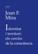 Identitat i territori: els cercles de la consciència - Joan Francesc Mira Castera