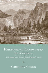 Rhetorical Landscapes in America - Gregory Clark