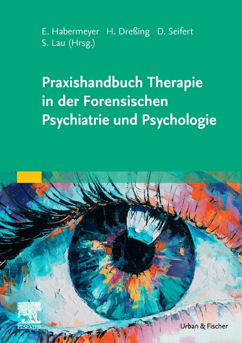 Praxishandbuch Therapie in der Forensischen Psychiatrie und Psychologie - 