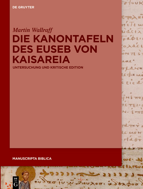 Die Kanontafeln des Euseb von Kaisareia -  Martin Wallraff